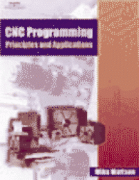 CNC Programming: Principles and Applications