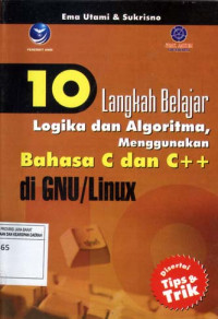 10 Langkah Belajar Logika Dan Algoritma Menggunakan Bahasa C dan C++ di GNU/Linux