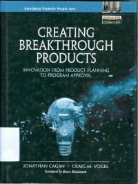 Creating Breakthrough Products: Innovation from product Planning to Program Approval