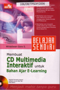 Belajar Sendiri Membuat CD Multimedia Interaktif Untuk Bahan Ajar E-Learning