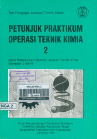 Petunjuk Praktikum Operasi Teknik Kimia 2