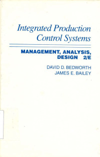 Integrated Production Control Systems : Management, Analysis, Design 2E