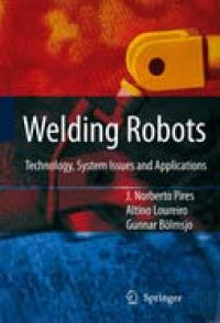 Welding Robots: Technology, System Issues And Applications