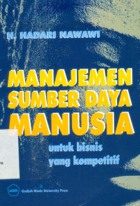 Manajemen sumber Daya Manusia: Untuk Bisnis yang Kompetitif