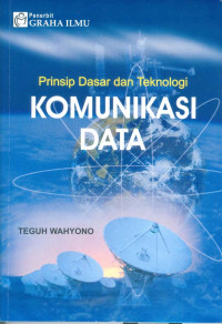 Prinsip Dasar Dan Teknologi Komunikasi Data