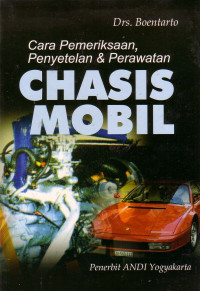 Cara Pemeriksaan, Penyetelan & Perawatan Chasis Mobil