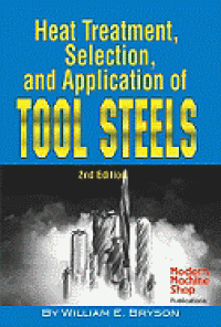 Heat Treatment, Selection, and Application of Tool Steels 2ed
