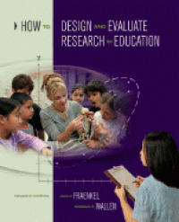 How to Design and Evaluate Research in Education 7ed