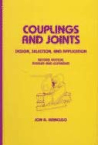 Couplings And Joints: Design, Selection And Application 2ed