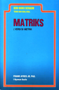 Teori Dan Soal-soal Matriks (Seri Buku Schaum)