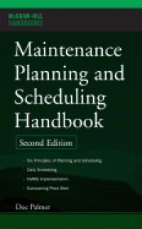 Maintenance Planning and Scheduling Handbook 2ed