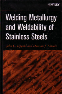 Welding Metallurgy And Weldability of Stainless Steels