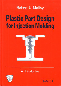Plastic Part Design for Injection Molding. An Introduction