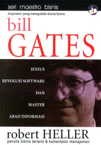 Bill Gates: Jenius Revolusi Software dan Master Abad Informasi