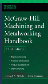 McGraw-Hill Machining and Metalworking Handbook 3ed