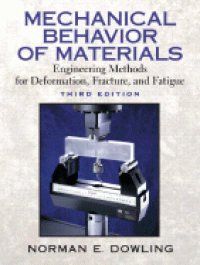 Mechanical Behavior of Materials: Engineering Methods for Deformation, Fracture, and Fatigue 3ed