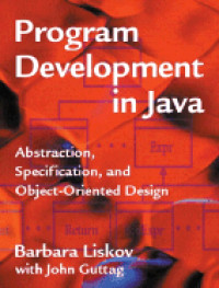 Program Development In Java : Abstraction, Specification, And Object-Oriented Design