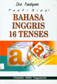 Pasti Bisa Bahasa Inggris 16 Tenses