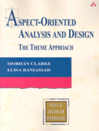 Aspect-Oriented Analysis And Design The Theme Approach