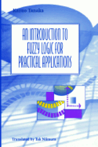 An Introduction to Fuzzy Logic for Practical Application