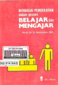 Berbagai Pendekatan Dalam Proses Belajar dan Mengajar