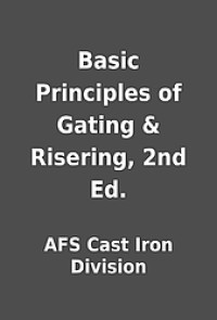 Basic Principles Of Gating And Risering 2 Edition