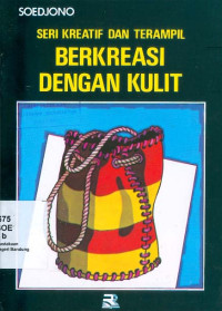 Berkreasi Dengan Kulit (Seri Kreatif dan Terampil)