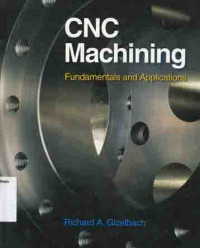 CNC Machining : Fundamentals and Applications