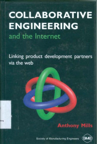 Collaborative Engineering and The Internet: Linking Product Development Partners Via The Web