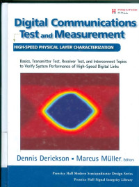 Digital Communications Test and Measurement : High Speed Physical Layer Characterization
