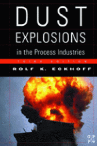 Dust Explosions In The Process Industries 3ed