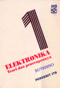 Elektronika: Teori dan Penerapannya Jilid 1