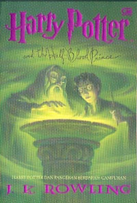 Harry Potter 6 The Half Blood Prince: Harry Potter dan Pangeran Berdarah Campuran