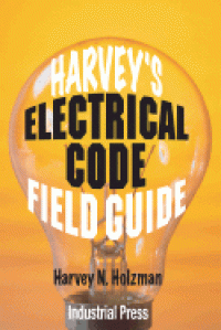 Harvey's Electrical Code Field Guide 2ed