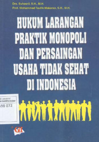 Hukum Larangan Praktik Monopoli & Persaingan Usaha Tidak Sehat di Indonesia