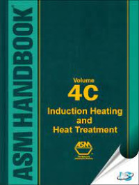 ASM HANDBOOK : Induction Heating and Heat Treatment Volume 4C