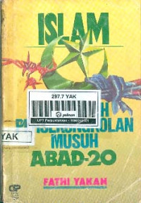 Islam Ditengah Persekongkolan Musuh Abad-20