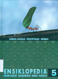 Ensiklopedia Mukjizat Alquran dan Hadis 5: Kemukjizatan Penciptaan Hewan