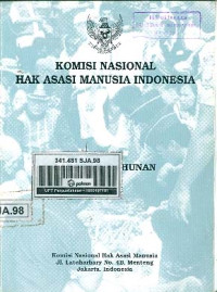 Komisi Nasional Hak Asasi Manusia Indonesia Laporan Tahunan 1998
