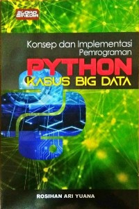 Konsep dan Implementasi Pemrograman Python Kasus Big Data