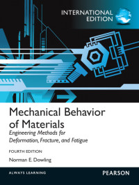Mechanical Behavior of Materials : Engineering Methods for Deformation, Fracture, and Fatigue 4ed