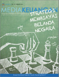 MEDIA KEUANGAN Vol IX/ No 78/ Feb 2014.  Strategi Membiayai Belanja Negara