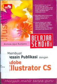 Belajar Sendiri Membuat Desain Publikasi dengan Adobe Illustrator CS