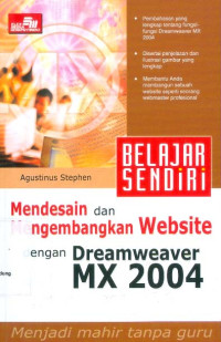 Belajar Sendiri: Mendesain dan Mengembangkan Website Dengan Dreamweaver MX 2004