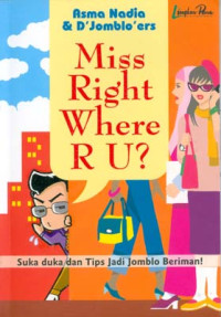 Miss Right Where R U?: Suka Duka dan Tips Jadi Jomblo Beriman