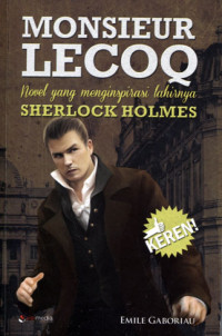 Monsieur Lecoq Novel yang menginspirasi lahirnya Sherlock Holmes