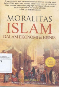 Moralitas Islam dalam Ekonomi & Bisnis