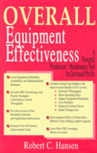Overall Equipment Effectiveness: A Powerful Production/Maintenance Tool for Increased Profits
