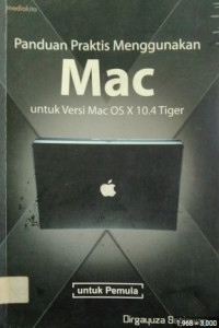 Panduan Praktis Menggunakan MAC untuk Versi Mac OS X 10.4 Tiger