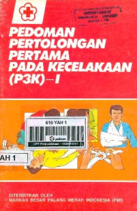 Pedoman Pertolongan Pertama Pada Kecelakaan (P3K)-I